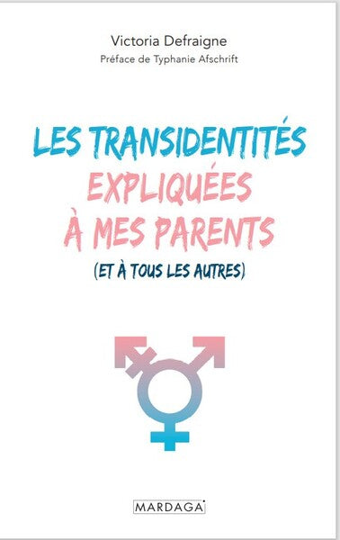 Les transidentités expliquées à mes parents (et à tous les autres)