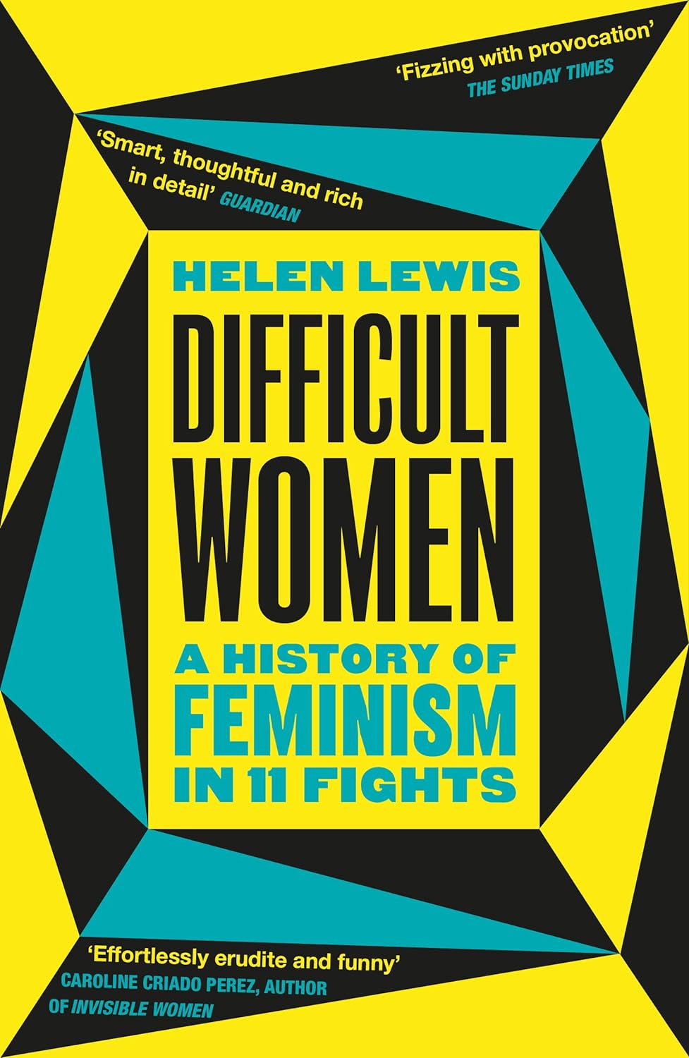 Difficult Women - A History of Feminism in 11 Fights