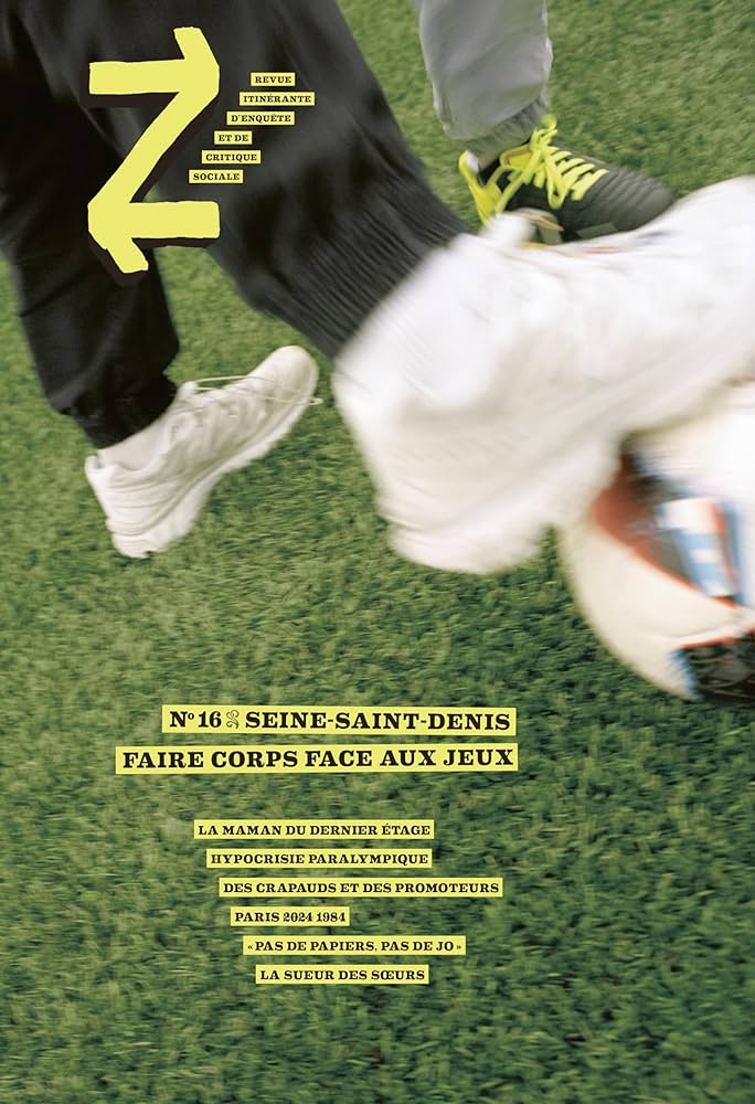 Revue Z N°16 : Seine-Saint-Denis ; Faire corps face aux Jeux