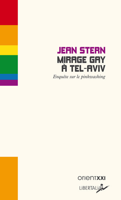 Mirage gay à Tel Aviv - Enquête sur le pinkwashing