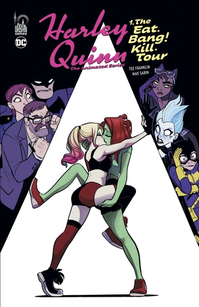 Harley Quinn : the animated series. Vol. 1. The Eat. Bang! Kill. Tour