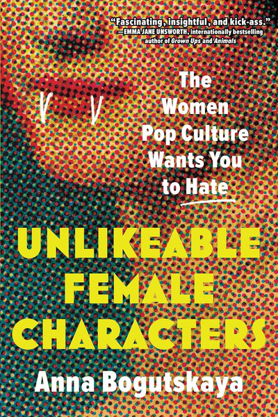 Unlikable Female Characters