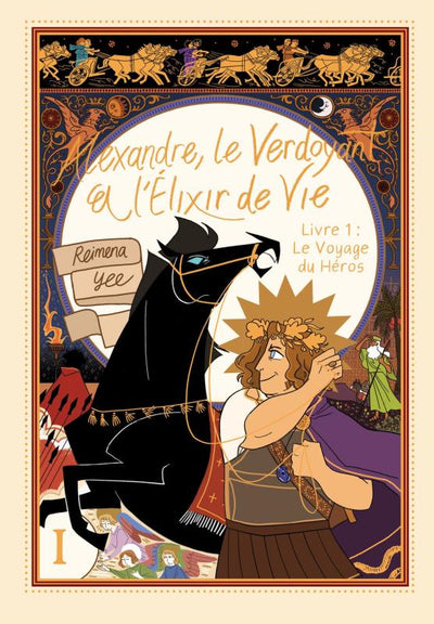 Alexandre, le Verdoyant et l'Élixir de Vie , tome 1. Le Voyage du Héros