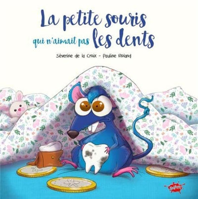 La petite souris qui n'aimait pas les dents - Petit prix souple 2024