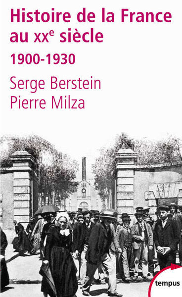 L'histoire de la France au XXe siècle - tome 1 - 1900-1930