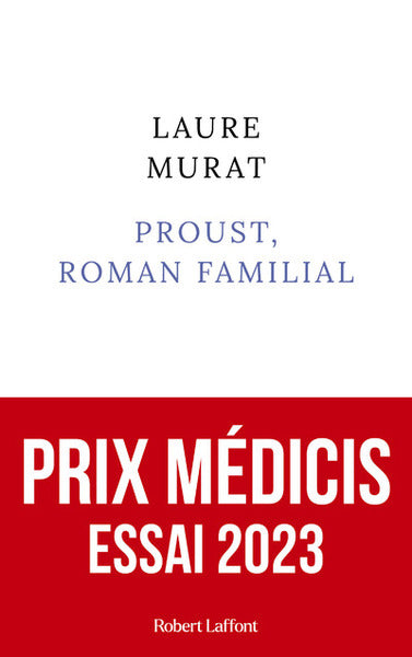 Proust, roman familial - Prix Médicis essai 2023