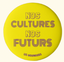 Les Gouineuses · Badge Collection Jaune