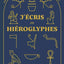 J'écris en hiéroglyphes