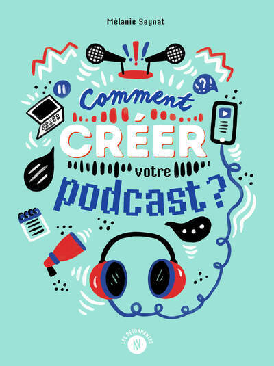 Comment créer votre podcast ?