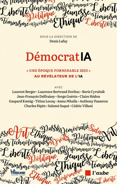 DemocratIA - "Une époque formidable" Au révélateur de l'IA