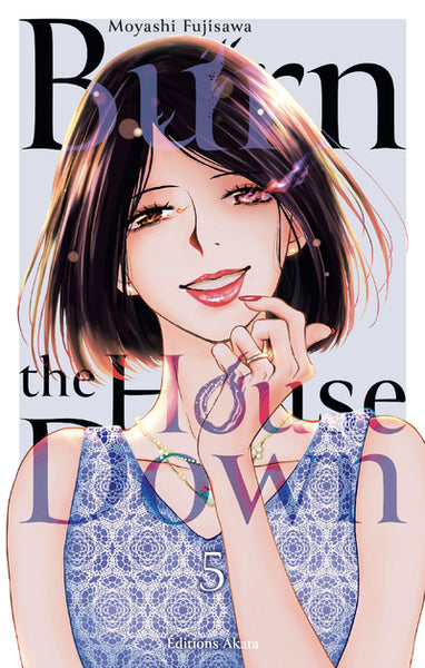 Burn the House Down - Tome 5 (VF)