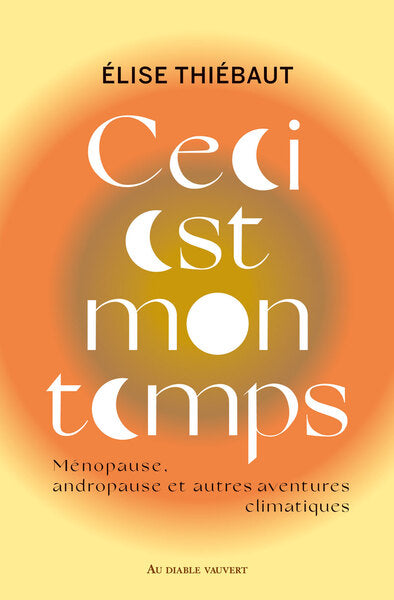 Ceci est mon temps