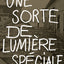 Une sorte de lumière spéciale