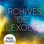 Archives de l'Exode (Les Voyageurs, Tome 3)