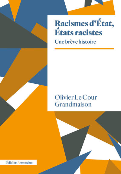 Racismes d'Etat, Etats racistes. Un brève histoire