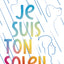 Je suis ton soleil