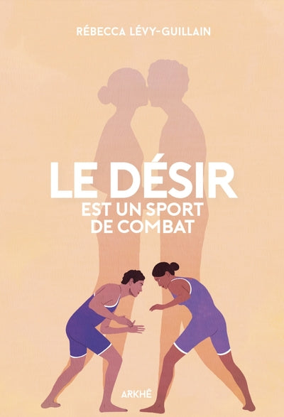 Le désir est un sport de combat