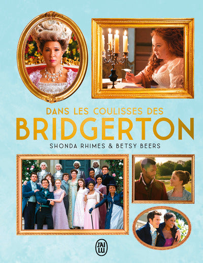 Dans les coulisses des Bridgerton