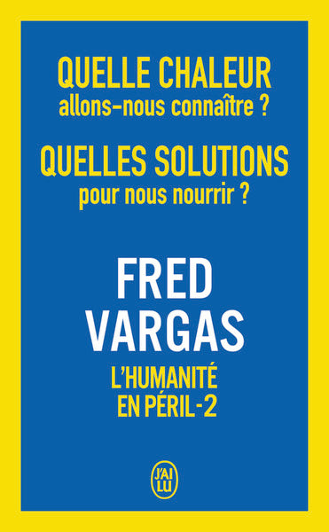 Quelle chaleur allons-nous connaître ? Quelles solutions pour nous nourrir ?