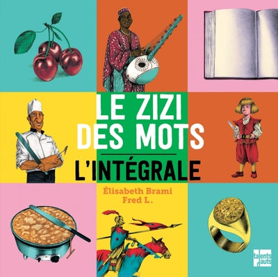 Le zizi des mots, l'intégrale