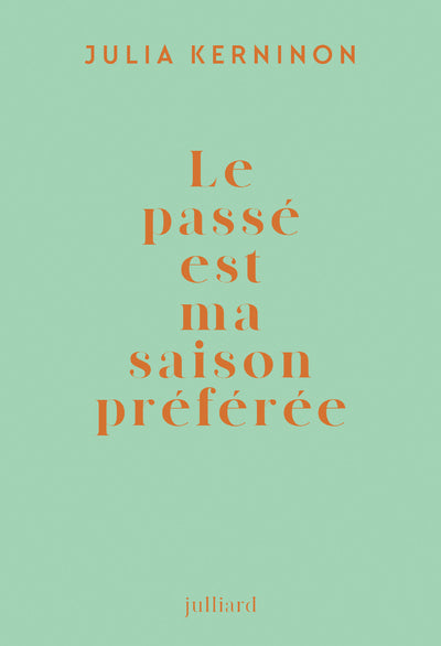 Le passé est ma saison préférée