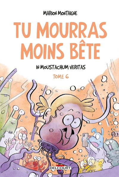 Tu mourras moins bête T06