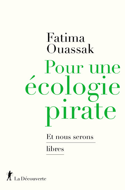 Pour une ecologie pirate - Et nous serons libres