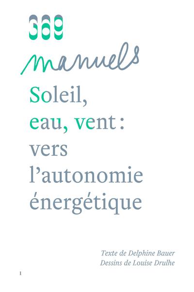 Soleil, eau, vent : vers l'autonomie énergétique