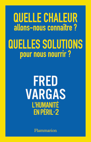 Quelle chaleur allons-nous connaître ? Quelles solutions pour nous nourrir ?