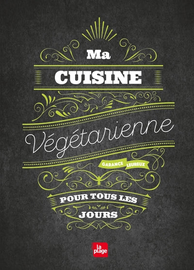 Ma cuisine végétarienne pour tous les jours