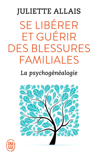 Se libérer et guérir des blessures familiales