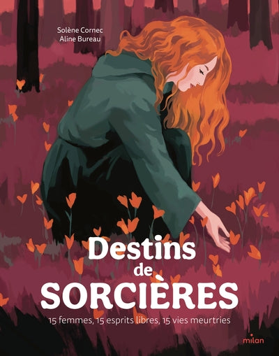 Destins de sorcières - 15 femmes, 15 esprits libres, 15 vies meurtries