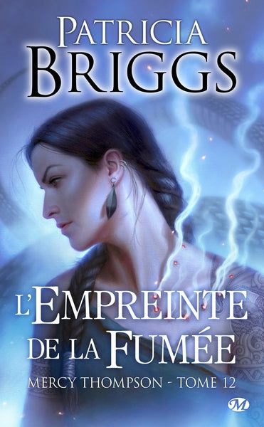 Mercy Thompson, T12 : L'Empreinte de la fumée