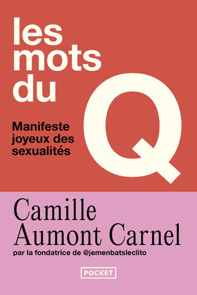 Les mots du Q - Manifeste joyeux des sexualités