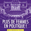 Plus de femmes en politique !