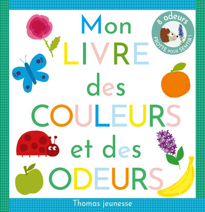 Mon livre des couleurs et des odeurs