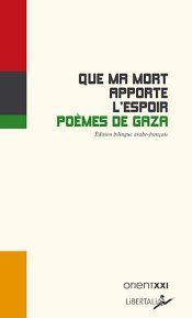 Que ma mort apporte l’espoir - Poèmes de Gaza