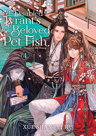 The Disabled Tyrant’s Beloved Pet Fish (Novel) Vol. 4