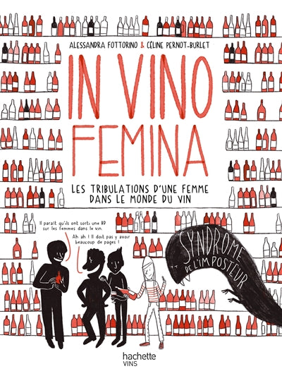 In vino femina : les tribulations d'une femme dans le monde du vin