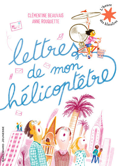 Lettres de mon hélicoptêtre