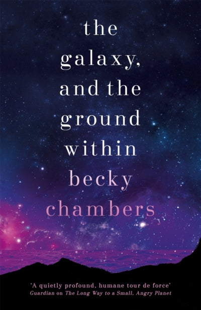 The galaxy, and the ground within (wayfarers 4)