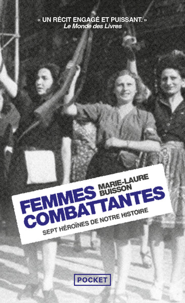 Femmes combattantes - Sept héroïnes de notre histoire