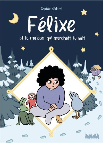 Félixe et la maison qui marchait la nuit