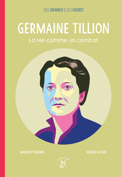 Germaine Tillion, la vie comme un combat