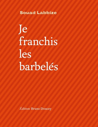 Je franchis les barbelés