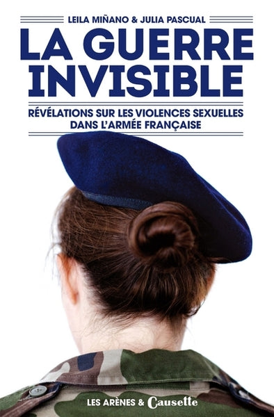 La guerre invisible - Révélations sur les violences sexuelles dans l'armée française
