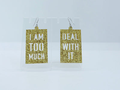 Do You Ear Me · I am too much Deal with it (3 couleurs)