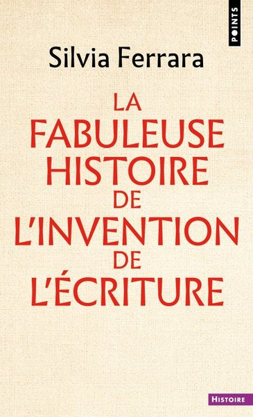 La Fabuleuse Histoire de l invention de l écriture