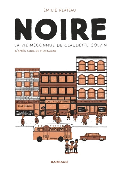 Noire : la vie méconnue de Claudette Colvin : opération d'été poche 2023