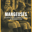 Mangeuses - Histoire de celles qui dévorent, savourent ou se